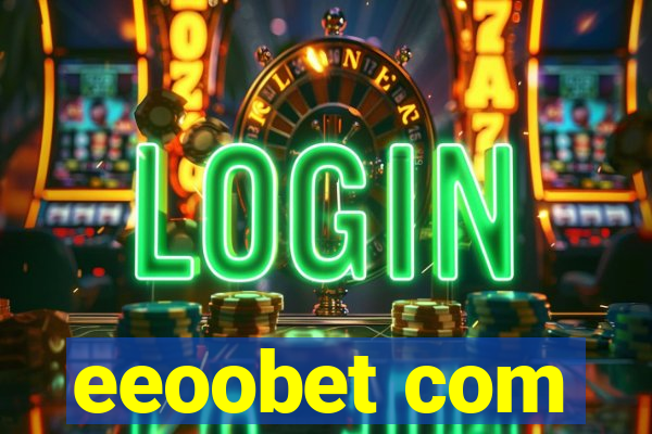 eeoobet com